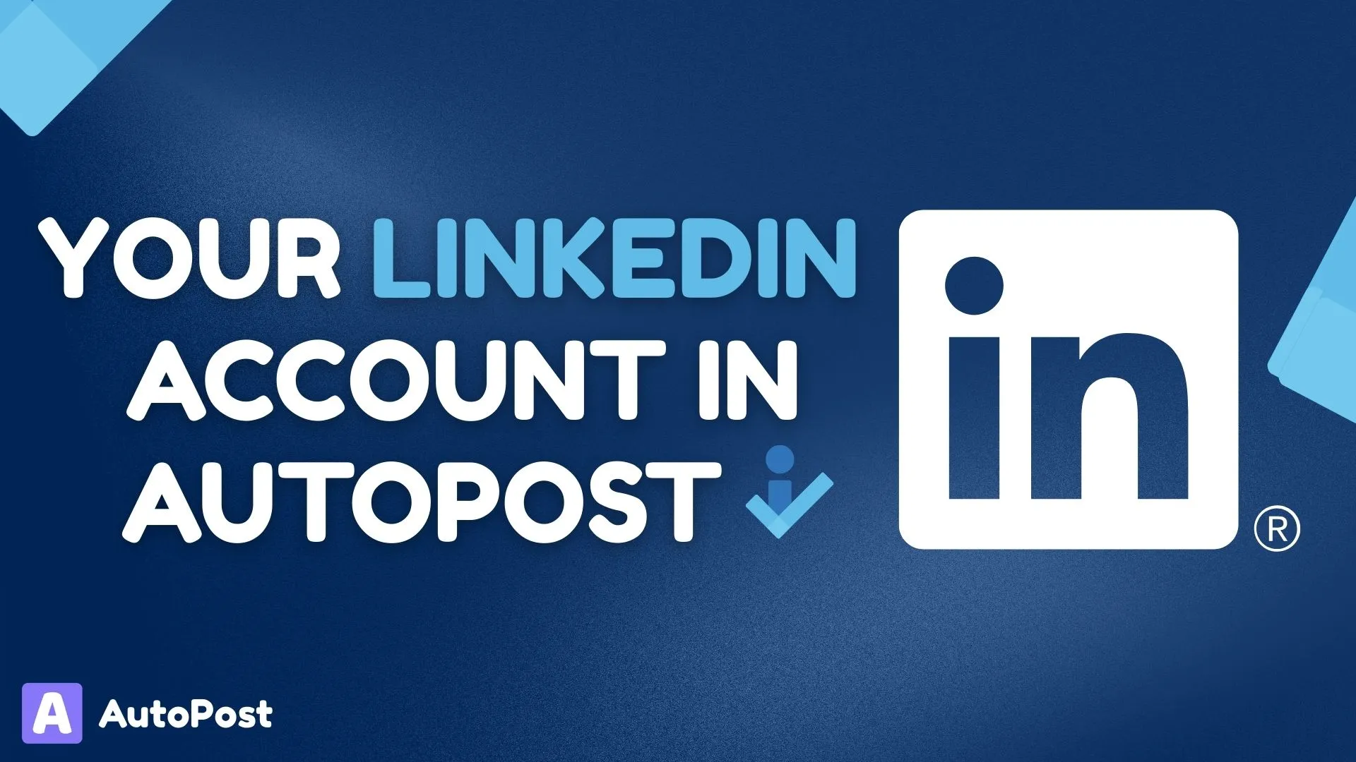 How to Connect Your LinkedIn Account to AutoPost